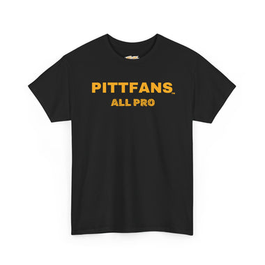 This classic fit PITTFANS™ ALL PRO shirt celebrates the legacy of Pittsburgh sports and is perfect for any true fan. Black with gold text.